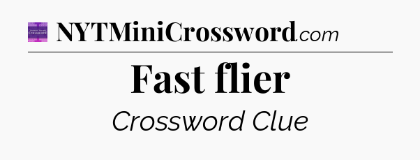 Fast flier - Thomas Joseph Crossword