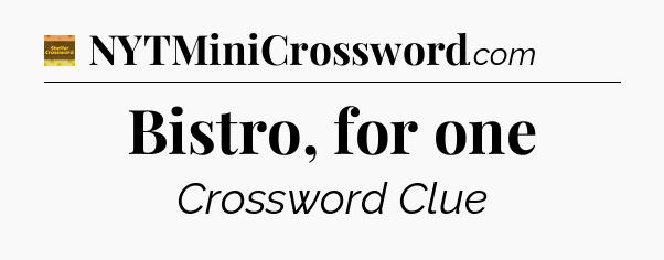 Bistro, for one - Eugene Sheffer Crossword