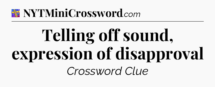 Telling off sound, expression of disapproval Codycross