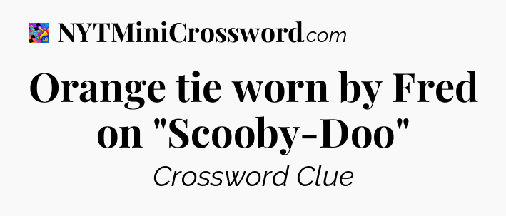 Orange tie worn by Fred on 