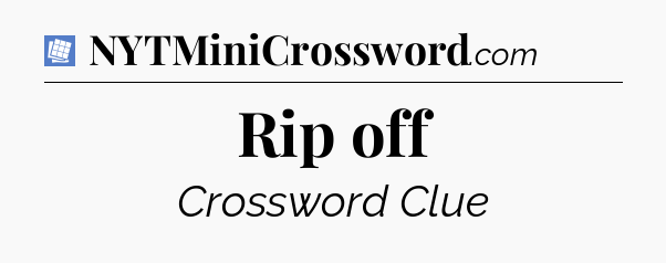Rip off Puzzle Page Crossword Clue