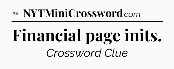 Financial page inits - WSJ Crossword