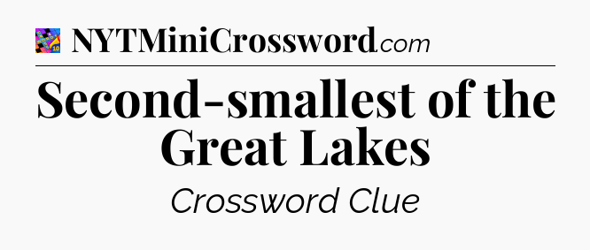 Second-smallest of the Great Lakes Crossword Clue
