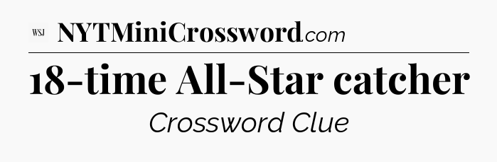 18-time All-Star catcher - WSJ Crossword