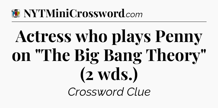 Actress who plays Penny on 