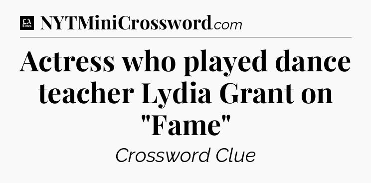 Actress who played dance teacher Lydia Grant on 