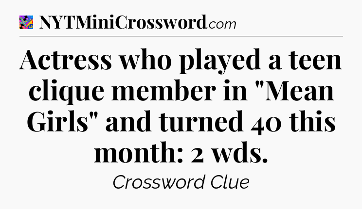 Actress who played a teen clique member in 