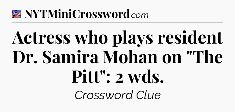 Actress who plays resident Dr. Samira Mohan on 