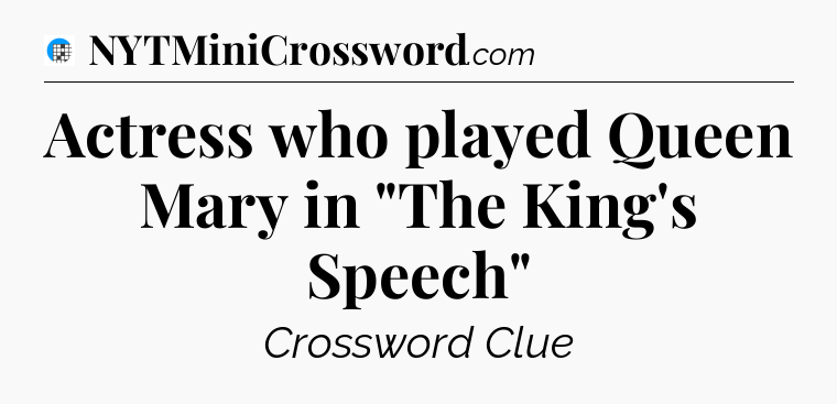 Actress who played Queen Mary in 