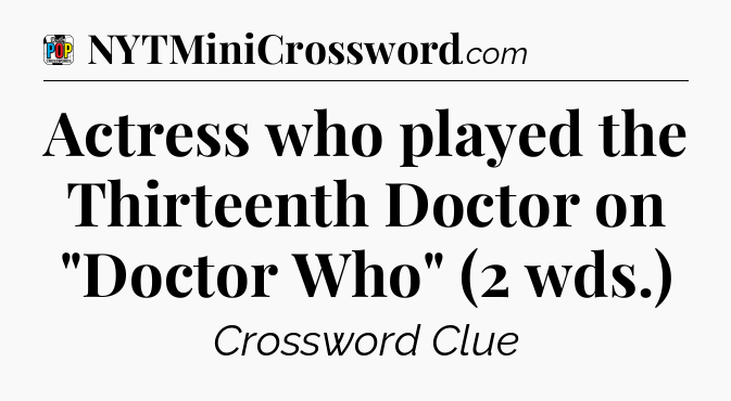 Actress who played the Thirteenth Doctor on 