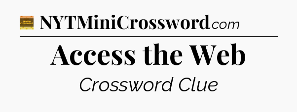 Access the Web - Eugene Sheffer Crossword