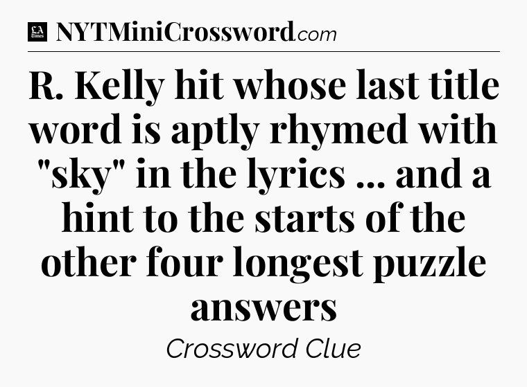 R. Kelly hit whose last title word is aptly rhymed with 