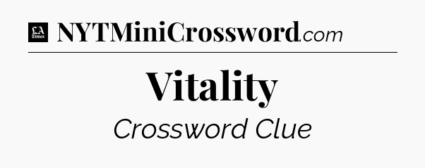 Vitality - LA Times Crossword