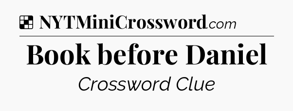 Solution: Book before Daniel - NYT Crossword