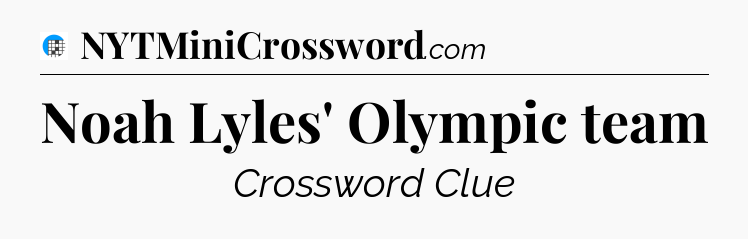 Noah Lyles' Olympic team Crossword Clue