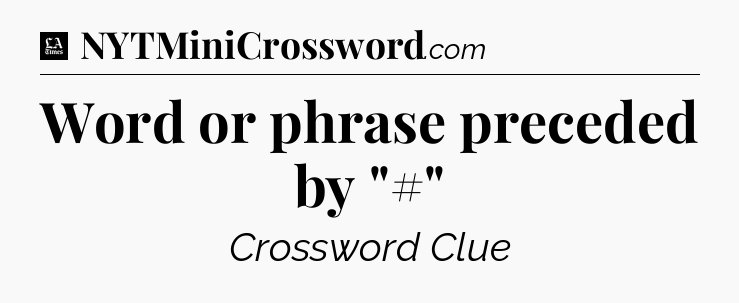 Word or phrase preceded by 
