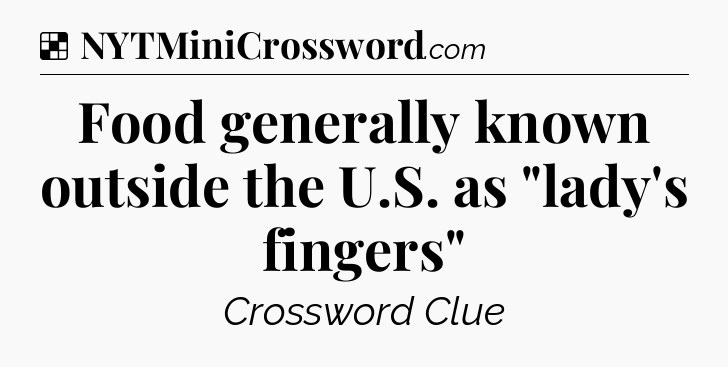 Solution: Food generally known outside the U.S. as 