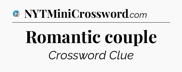 Romantic couple Crossword Clue