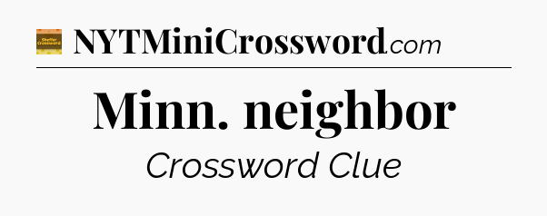Minn. neighbor - Eugene Sheffer Crossword
