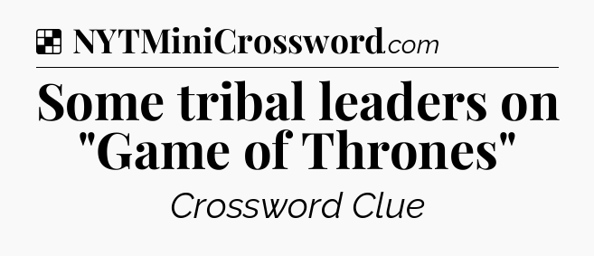 Solution: Some tribal leaders on 