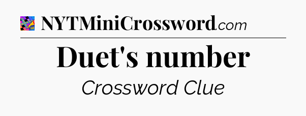 Duet's number Crossword Clue