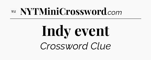 Indy event - WSJ Crossword