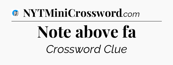 Note above fa Crossword Clue