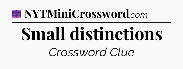 Small distinctions - Thomas Joseph Crossword