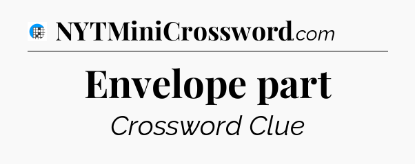 Envelope part Crossword Clue