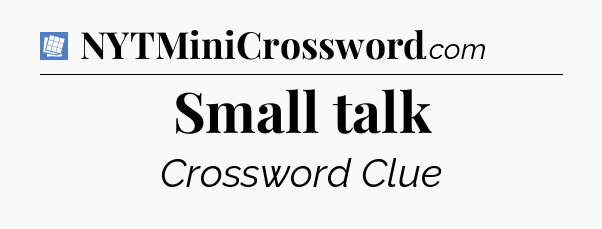 Small talk Puzzle Page Crossword Clue