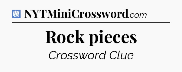 Rock pieces Puzzle Page Crossword Clue