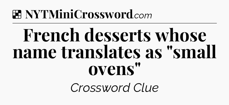 Solution: French desserts whose name translates as 