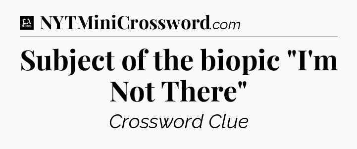 Subject of the biopic 