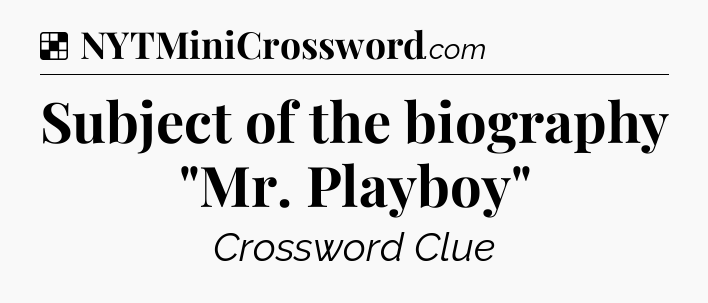 Solution: Subject of the biography 