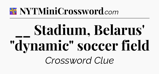 __ Stadium, Belarus' 