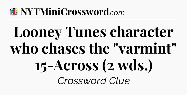 Looney Tunes character who chases the 