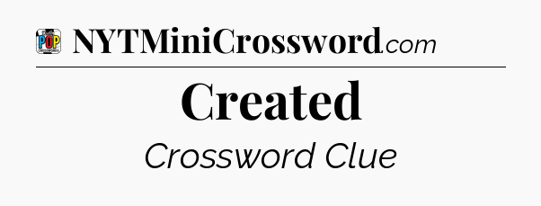 Created Crossword Clue