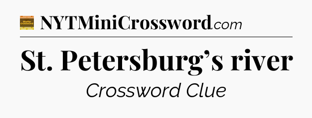 St. Petersburg’s river - Eugene Sheffer Crossword