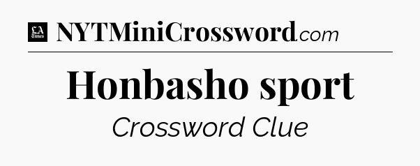 Honbasho sport - LA Times Crossword