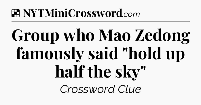 Solution: Group who Mao Zedong famously said 