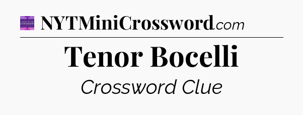 Tenor Bocelli - Thomas Joseph Crossword