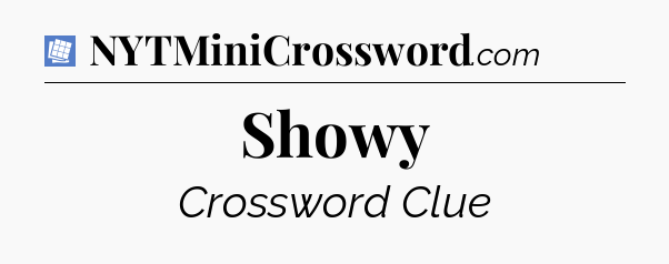 Showy Puzzle Page Crossword Clue