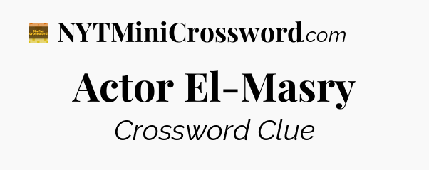 Actor El-Masry - Eugene Sheffer Crossword