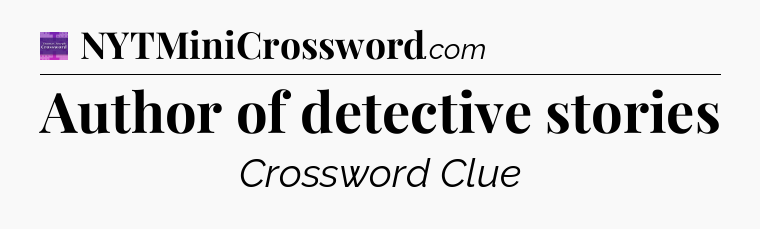Author of detective stories - Thomas Joseph Crossword