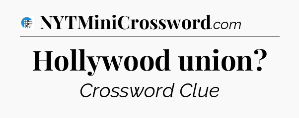 Hollywood union Crossword Clue
