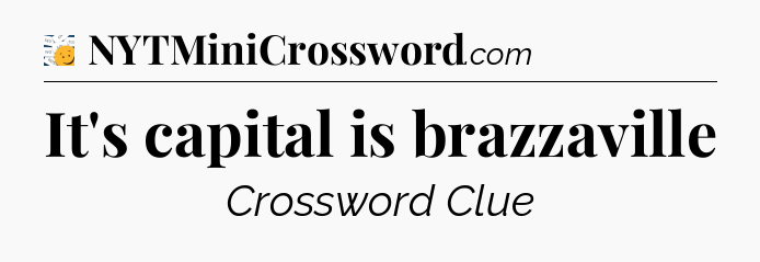 It's capital is brazzaville - 7 Little Words