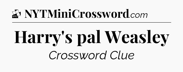 Harry's pal Weasley - Daily Themed Classic Crossword