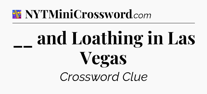 __ and Loathing in Las Vegas Codycross