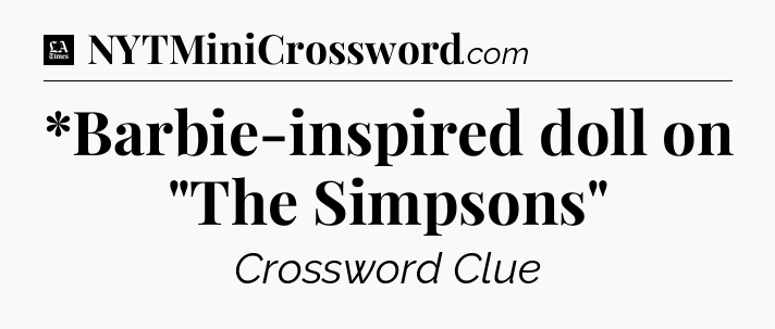 *Barbie-inspired doll on 