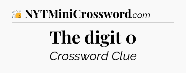 The digit 0 - 7 Little Words